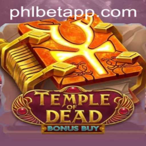 Temple of Dead Bonus Buy: An Immersive Gaming Experience with Phl Bet